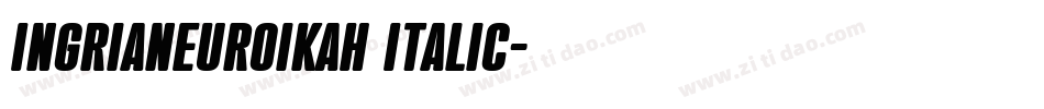 IngrianEuroikaH Italic字体转换